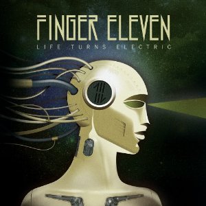 Finger Eleven - Life Turns Electric