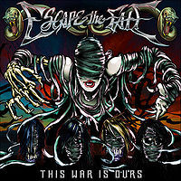 This War Is Ours- Escape The Fate