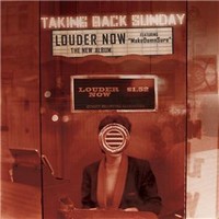 Louder Now - Taking Back Sunday