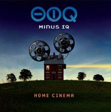 Minus IQ - Home Cinema
