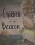 Up and Coming: Children of the Beacon