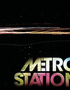 Metro Station's Self-Titled Debut