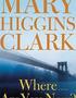 Where Are You Now? By Mary Higgins Clark