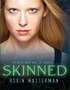 Skinned: The First of a New Trilogy