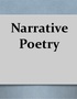 Writing Focus: Narrative Poetry