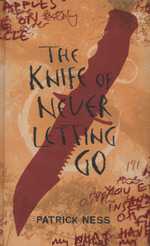 The Knife Of Never Letting Go