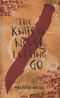 The Knife Of Never Letting Go