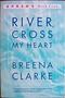 River, Cross My Heart