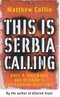 This Is Serbia Calling: Rock'n'roll Radio and Belgrade's Underground Resistance