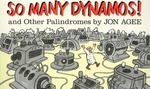 So Many Dynamos!: And Other Palindromes