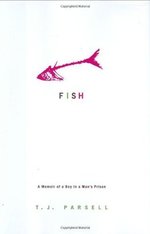 Fish: A Memoir of a Boy in a Man's Prison