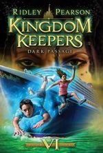 Kingdom Keepers 6: Dark Passage