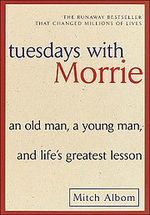 Tuesdays with Morrie