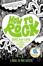 How to Rock Break-Ups and Make-Ups
