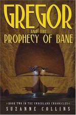 Gregor and the Prophecy of Bane