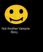 Not Another Vampire Story