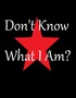 Don't Know What I Am?