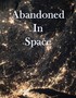 Abandoned in Space