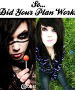 So Did Your Plan Work? (Black Veil Brides)