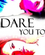 Dare You To