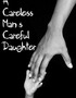 A Careless Man's Careful Daughter