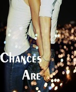 Chances Are