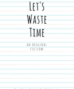 Let's Waste Time
