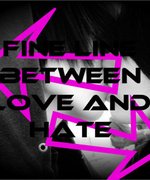 Fine line Between Love & Hate