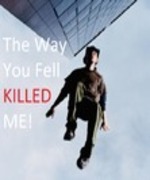 The Way You Fell KILLED ME!