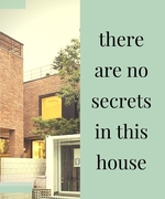 There Are No Secrets in This House