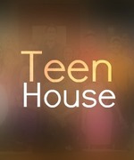 Teen House