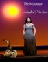 The Minotaur: Ariadne's Version