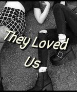 They Loved Us - a novel