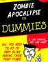 How to Survive a Zombie Apocalypse - for Dummies!
