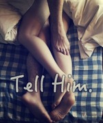 Tell Him.