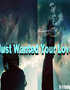 Just Wanted Your Love