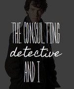 The Consulting Detective and I