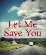 Let Me Save You