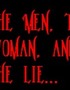 The Men, The Woman, and The Lie...