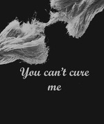 You can't cure me (REWRITING)
