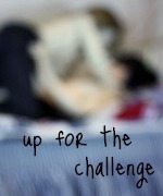 Up for the Challenge