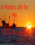 A Pirate's Life for Me