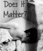 Does It Matter?