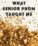 What Senior Prom Taught Me