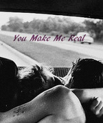 You Make Me Real