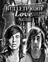 Bulletproof Love