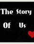The Story of Us
