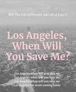 Los Angeles, When Will You Save Me?