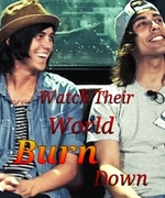 Watch Their World Burn Down