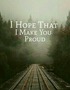 I Hope That I Make You Proud